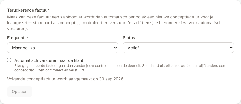 De instelling voor een terugkerende factuur: frequentie maandelijks, status actief, 'Volgende conceptfactuur wordt aangemaakt op 30 sep 2026'.